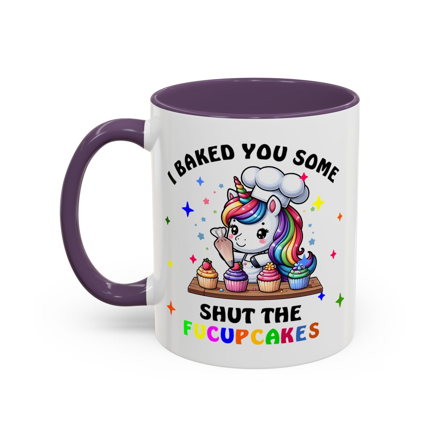Humor Mug - I Baked You Some Shut the Fucupcakes
