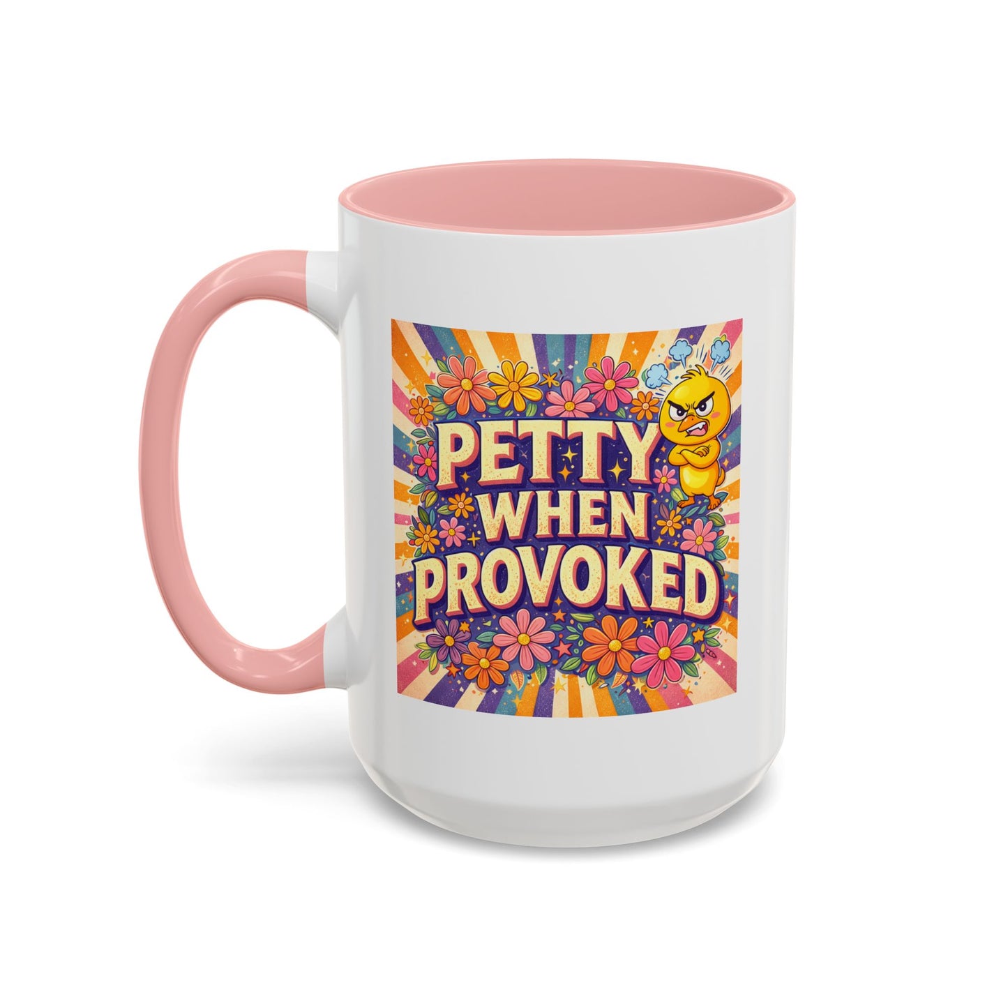 Humor Mug - Petty When Provoked