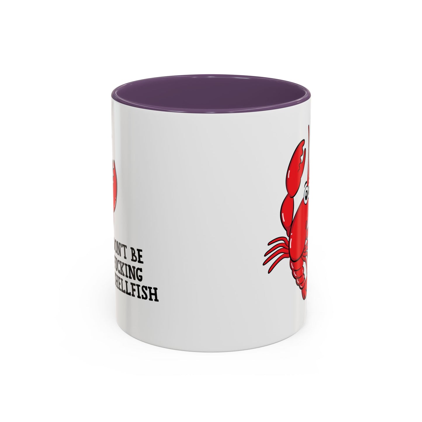 Adult Mug - Don't Be Fucking Shellfish