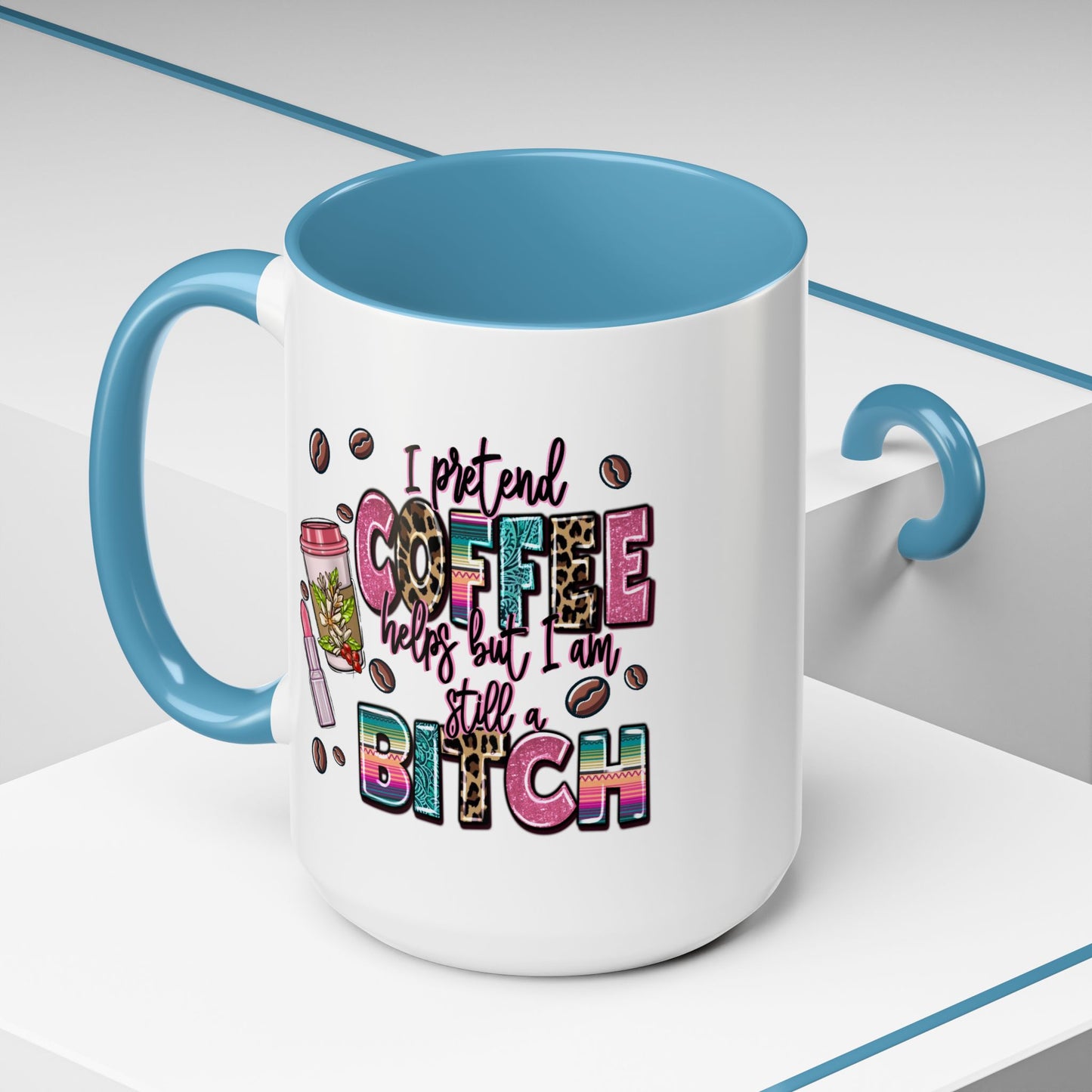Humor Mug - I Pretend Coffee Helps