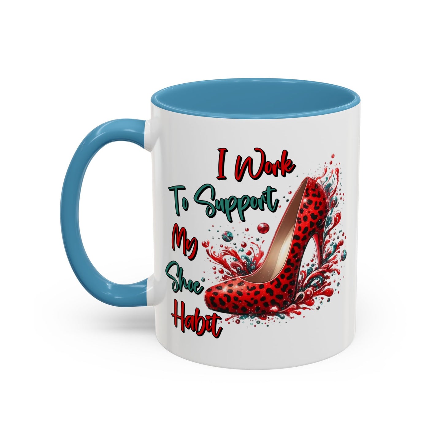 Humor Mug - I Work to Support My Shoe Habit
