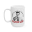 Adult Mug - Here's a Cup of Man The Fuck Up