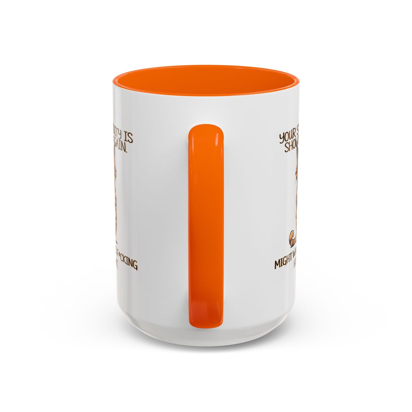 Humor Mug - Your Stupidity is Showing Again