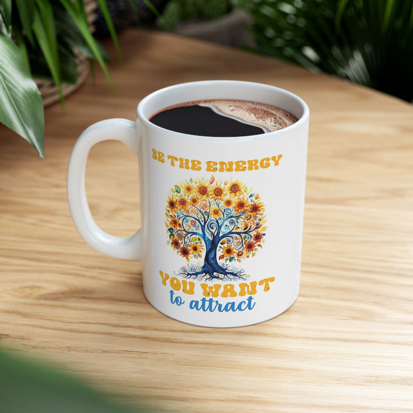 Motivation Mug - Be The Energy You Want To Attract Tree