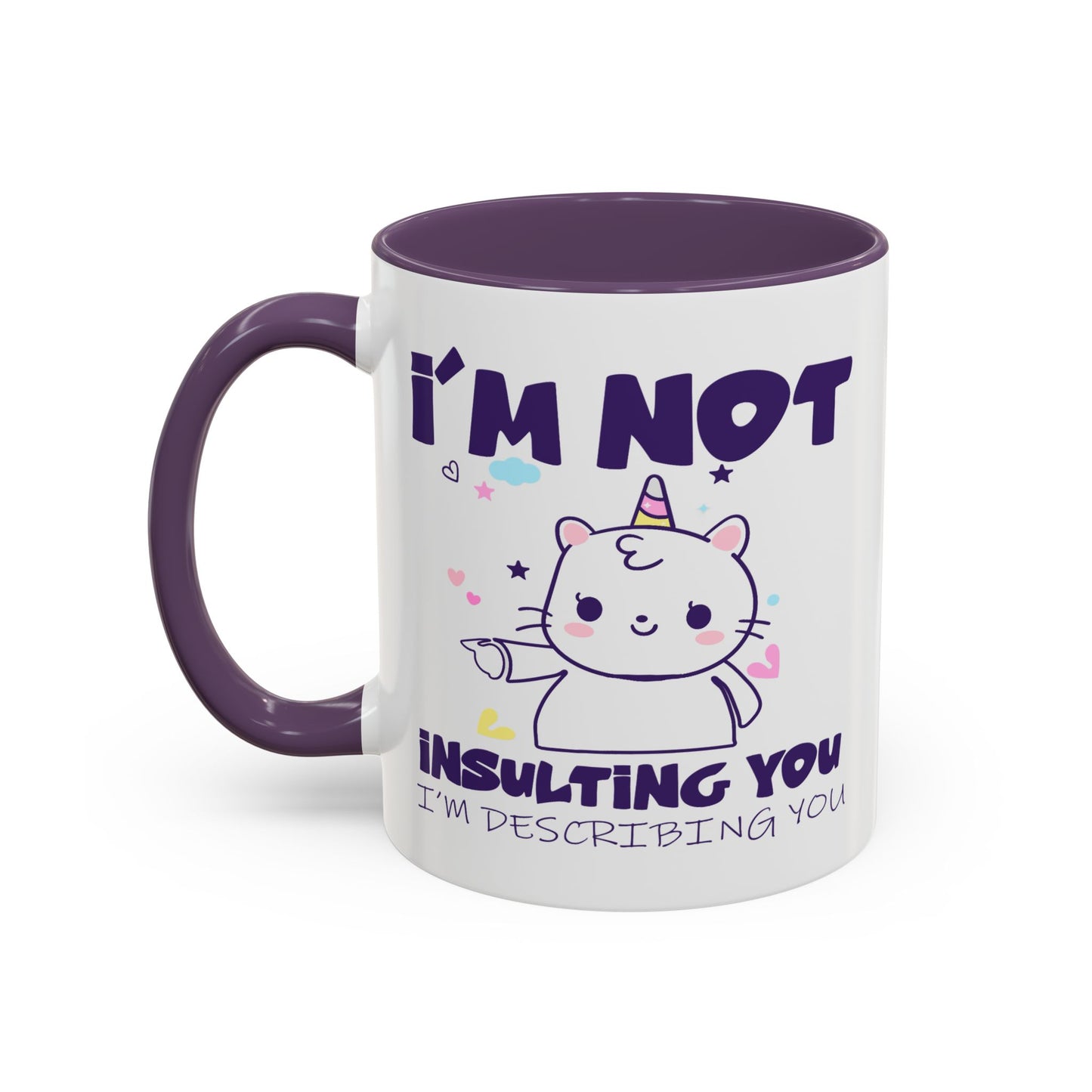Humor Mug - I'm Not Insulting You