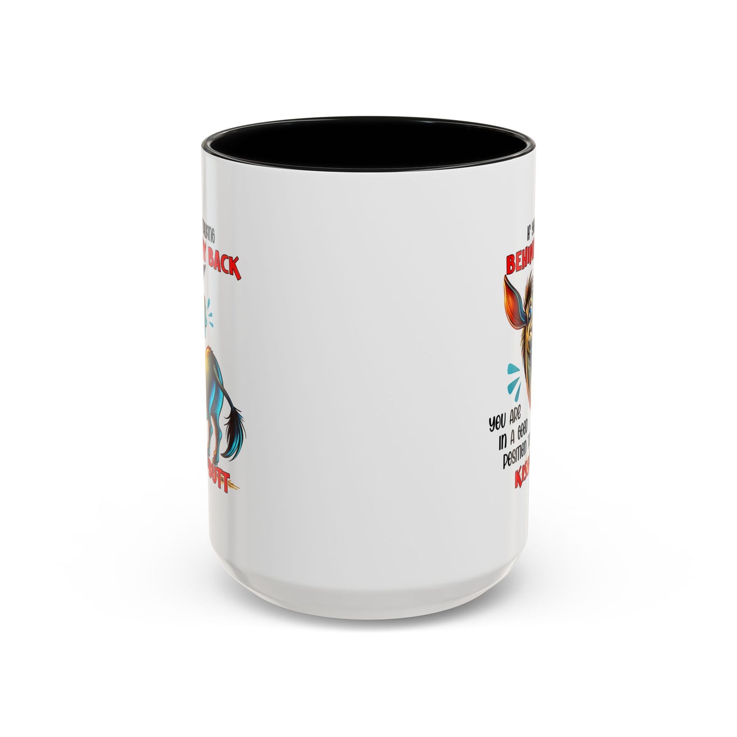 Humor Mug - If You Are Talking Behind My Back