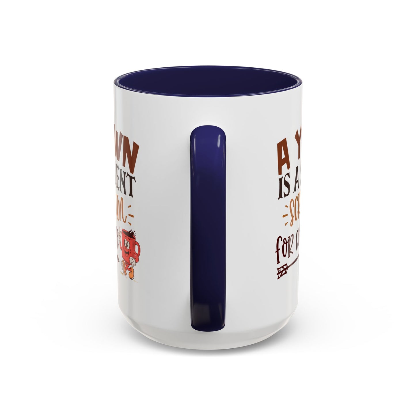 Humor Mug - A Yawn is a Silent Scream