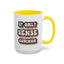 Humor Mug - If Only Common Sense Was More Common