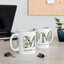Mother's Day Mug - Your Love