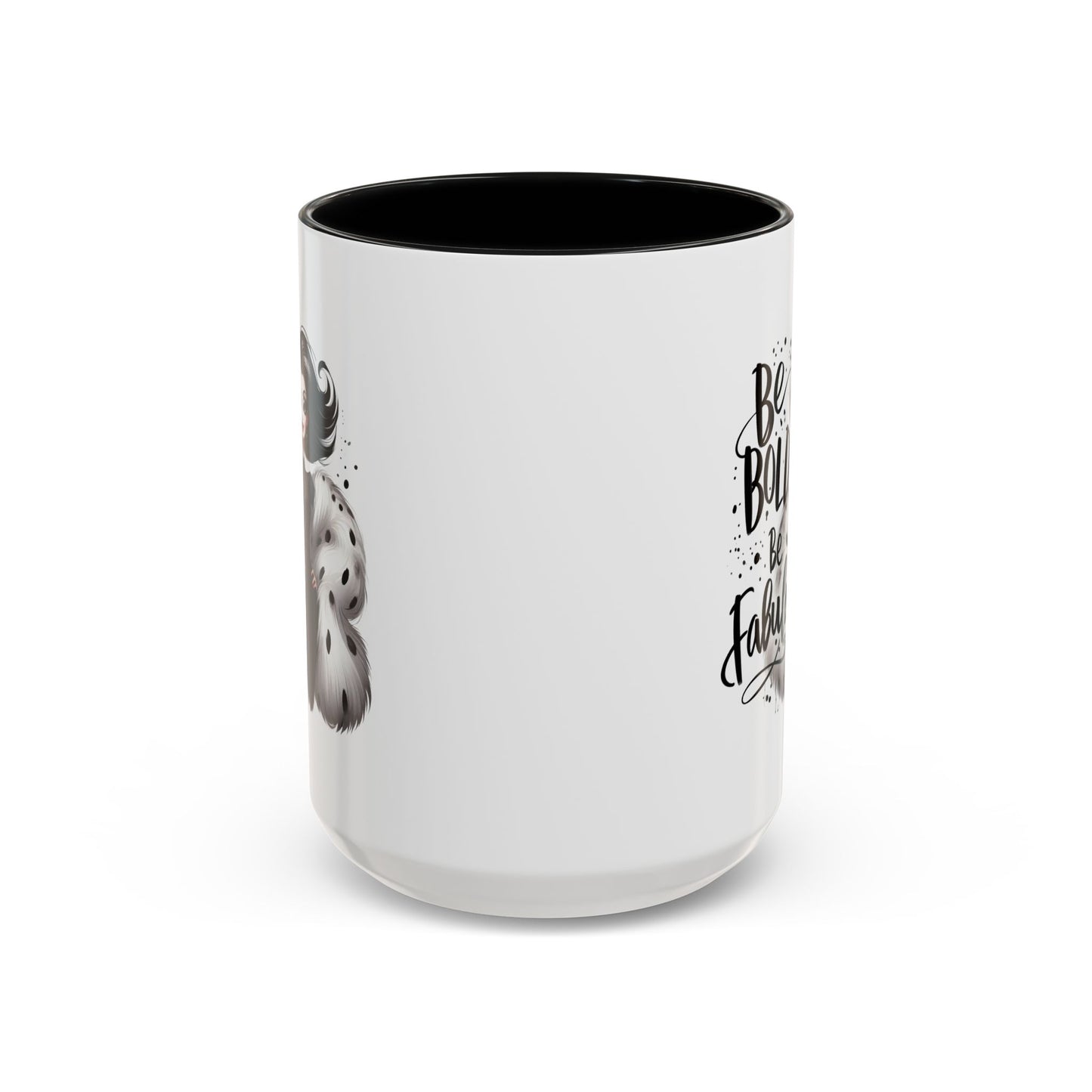 Humor Mug - Be Bold Be Fabulous