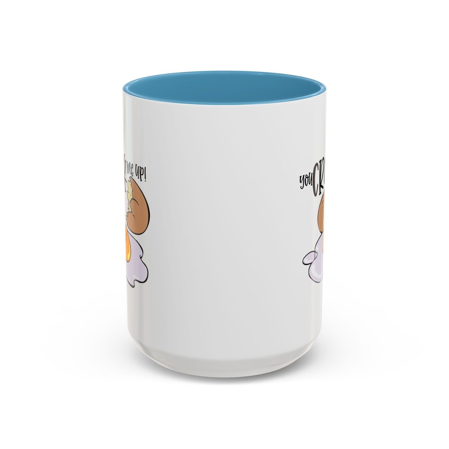 Humor Mug - You Crack Me Up