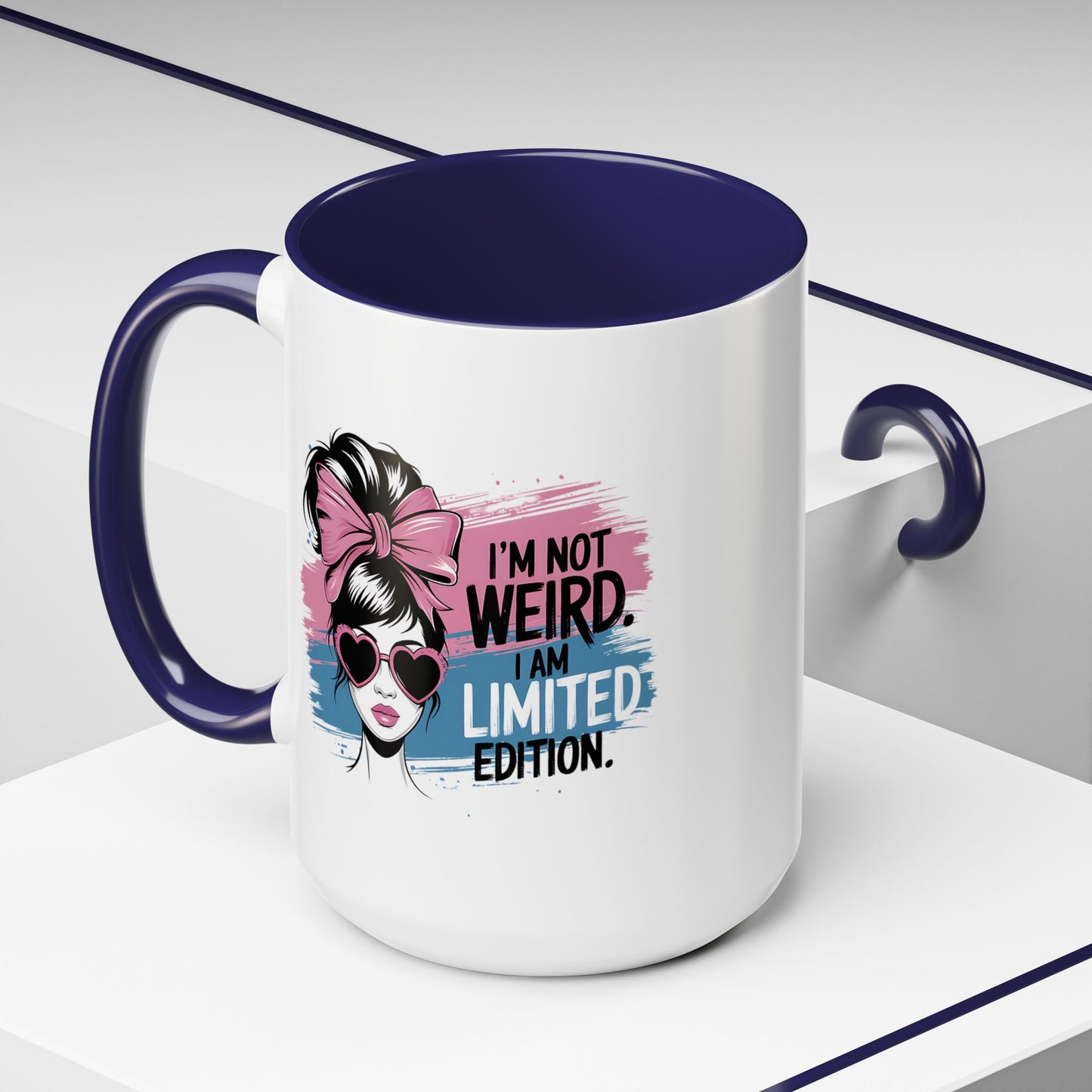 Humor Mug - I'm Not Weird I Am Limited Edition