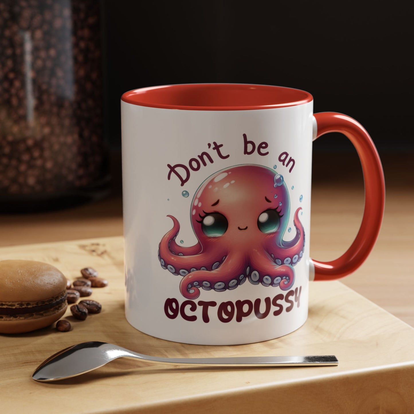 Humor Mug - Don't Be An Octopussy