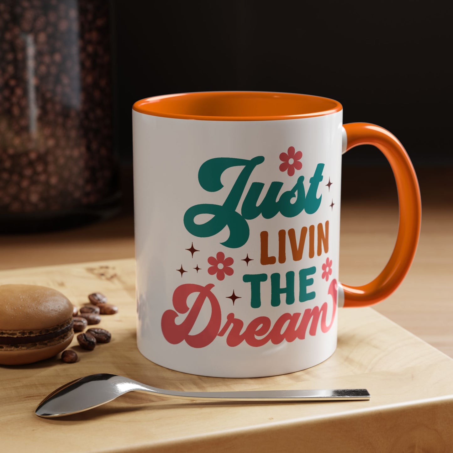 Motivational Mug - Just Livin' The Dream