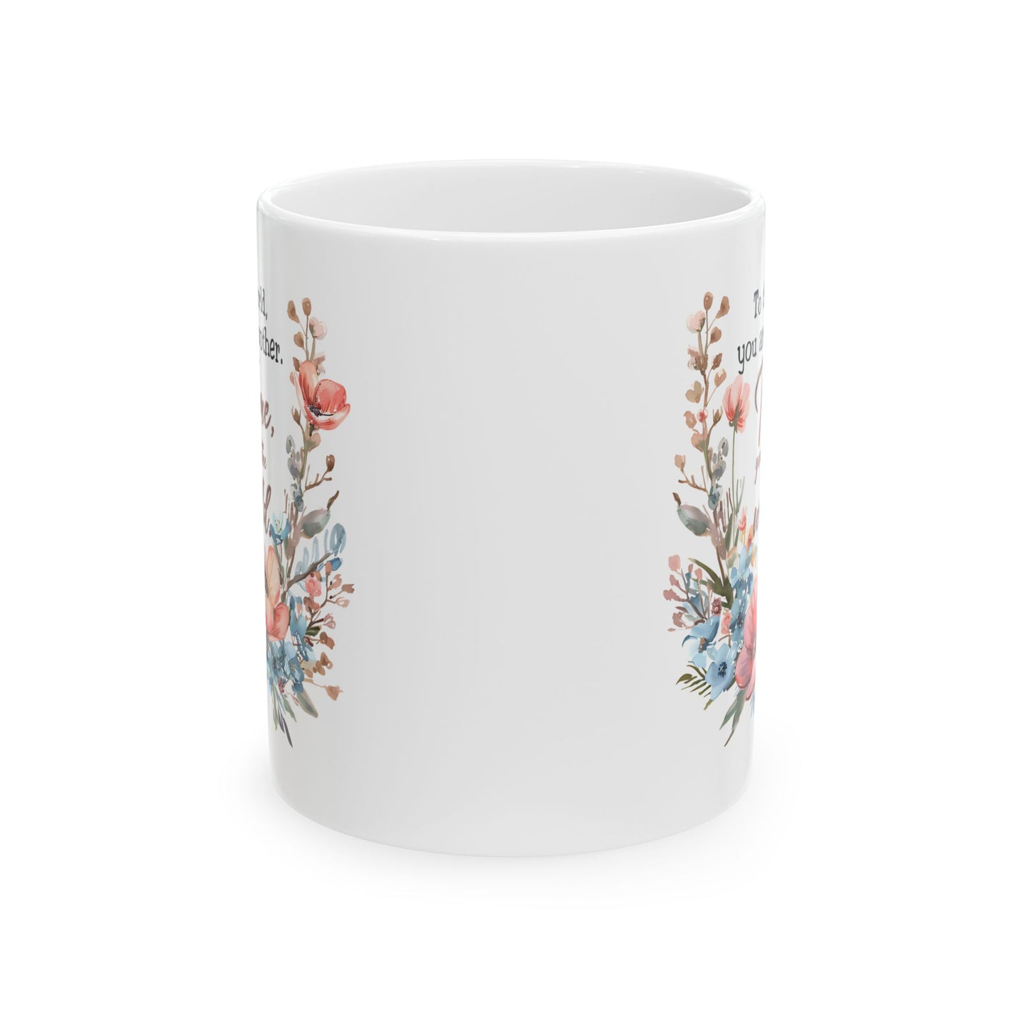 Mother's Day Mug - To The World