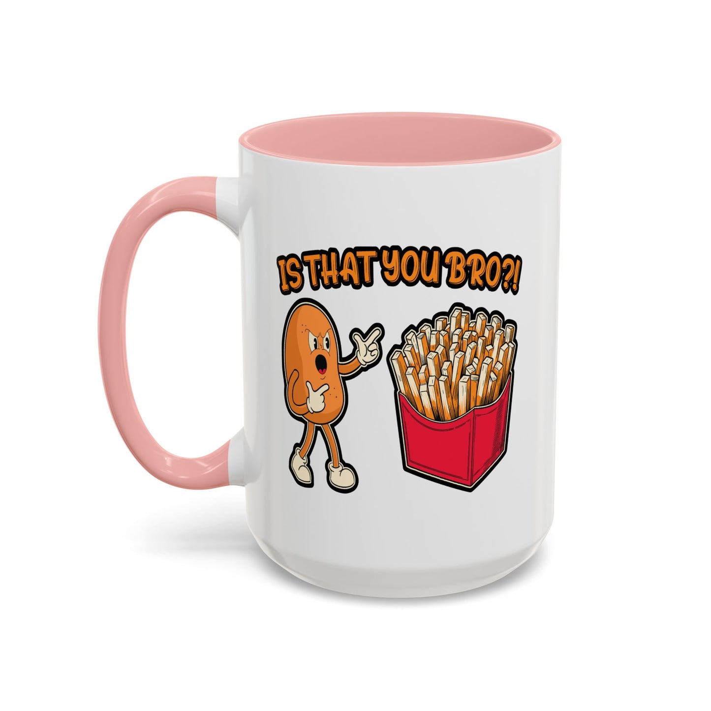 Humor Mug - Is That You Bro
