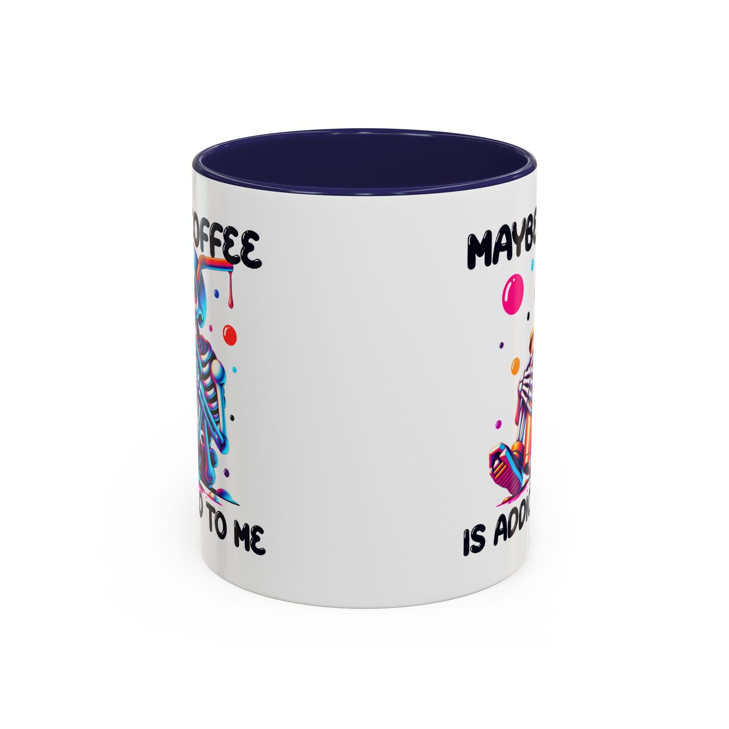 Adult Mug - Maybe Coffee Is Addicted To Me