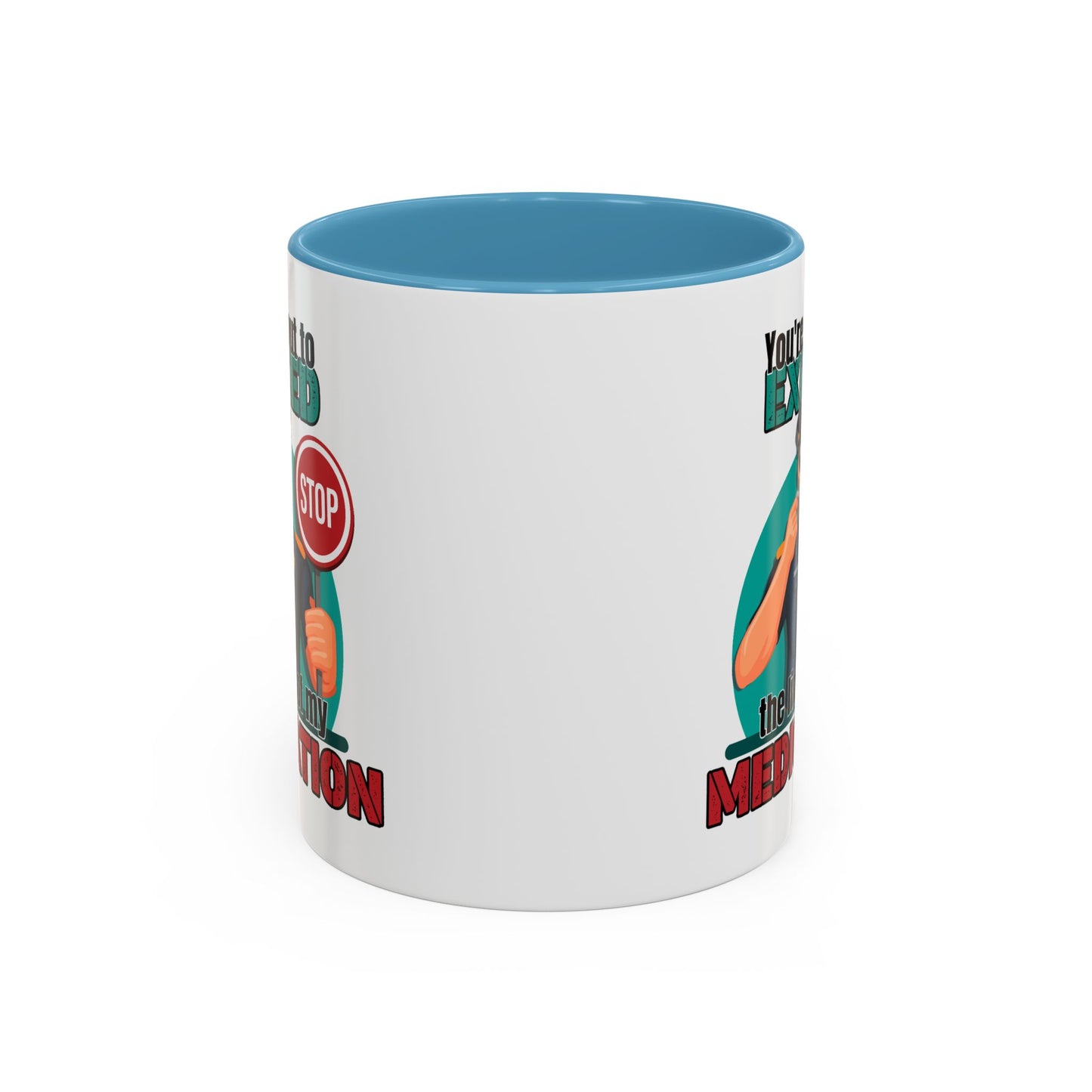 Humor Mug - You Are About To Exceed