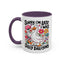 Humor Mug - Sorry I'm Late I Was Dilly Dallying