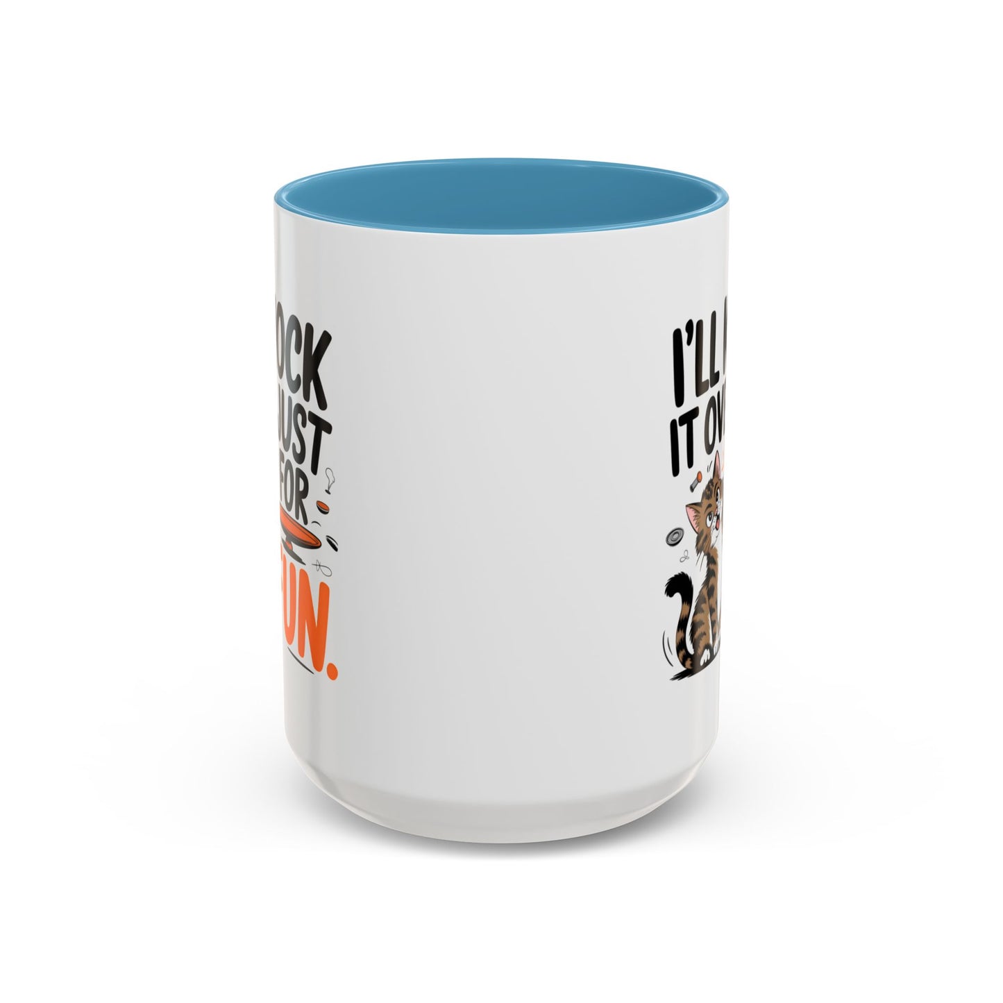 Animal Mug - I'll Knock It Over Just For Fun
