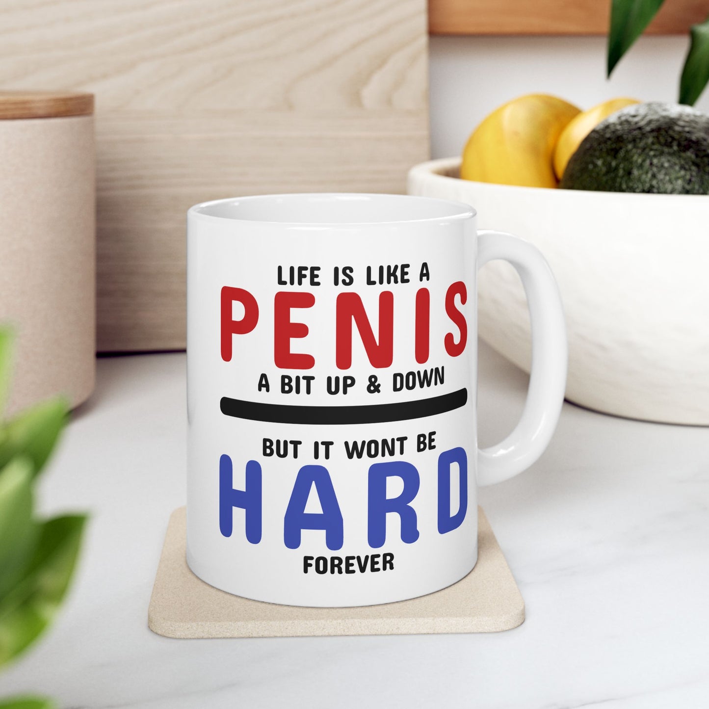 Adult Mug - Life is Like A Penis