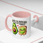 Anniversary Mug - You're The Avocado To My Toast