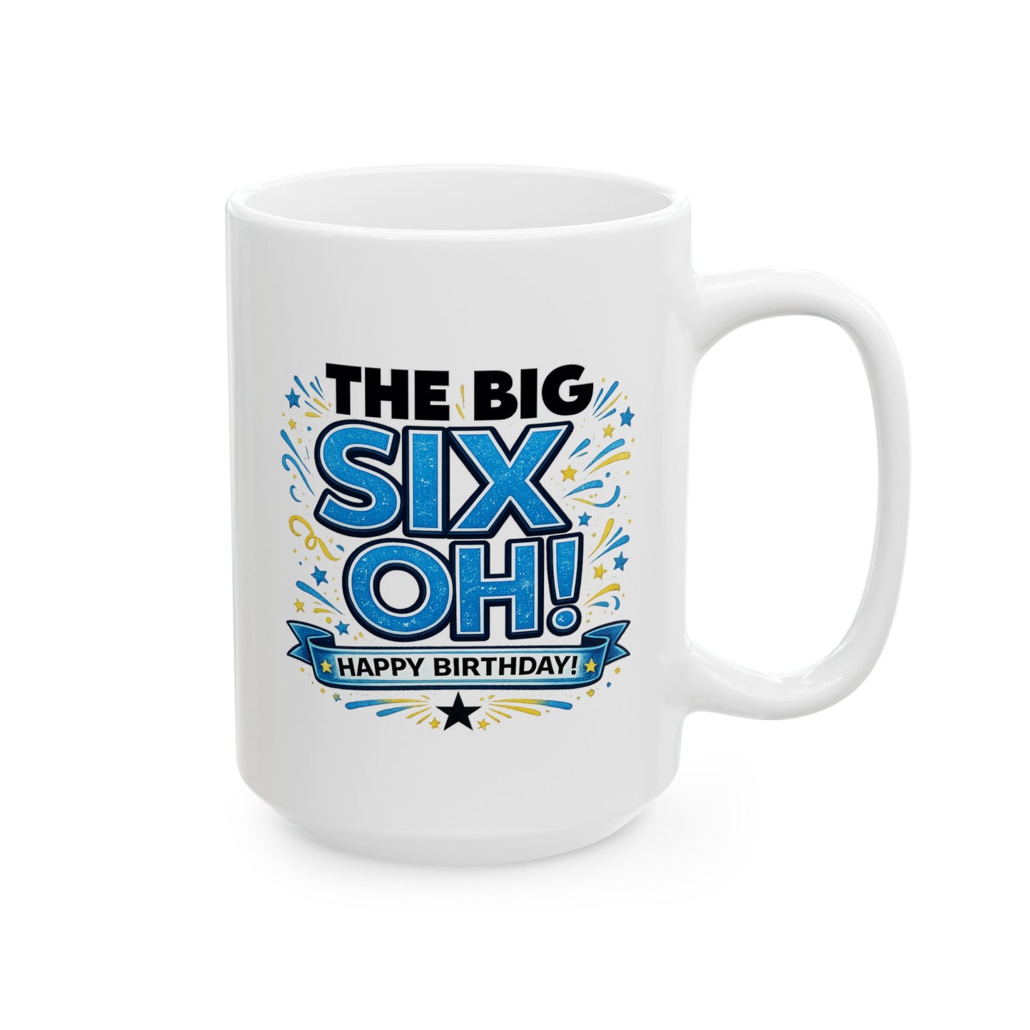 Birthday Mug - The Big Six Oh!