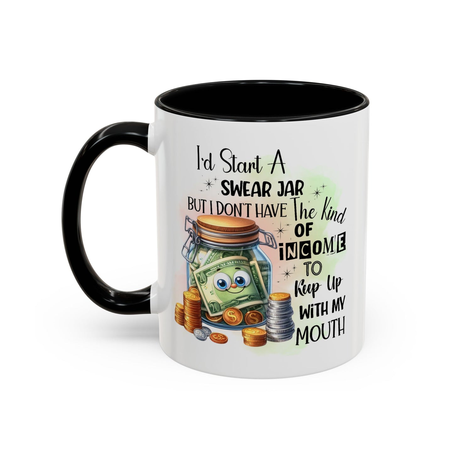 Humor Mug - I'd Start a Swear Jar