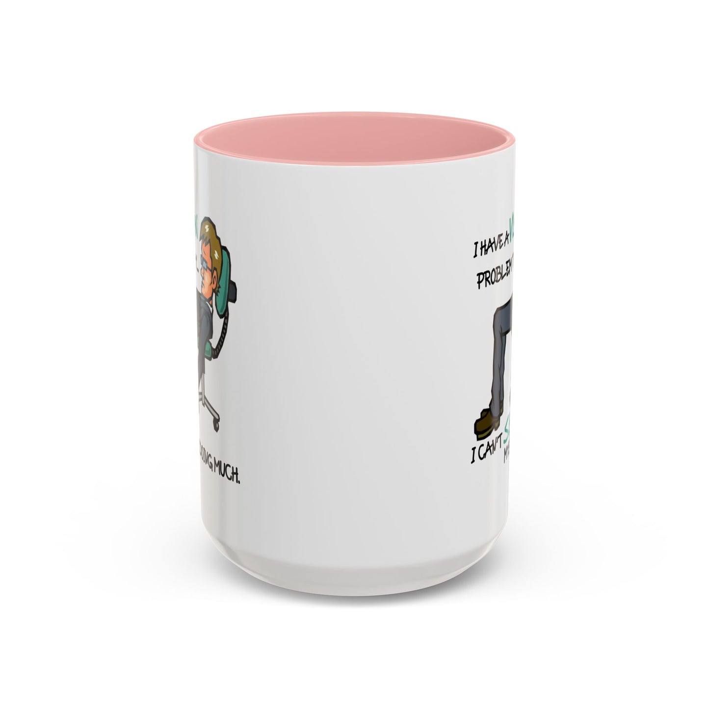 Humor Mug - I Have a Vision Problem