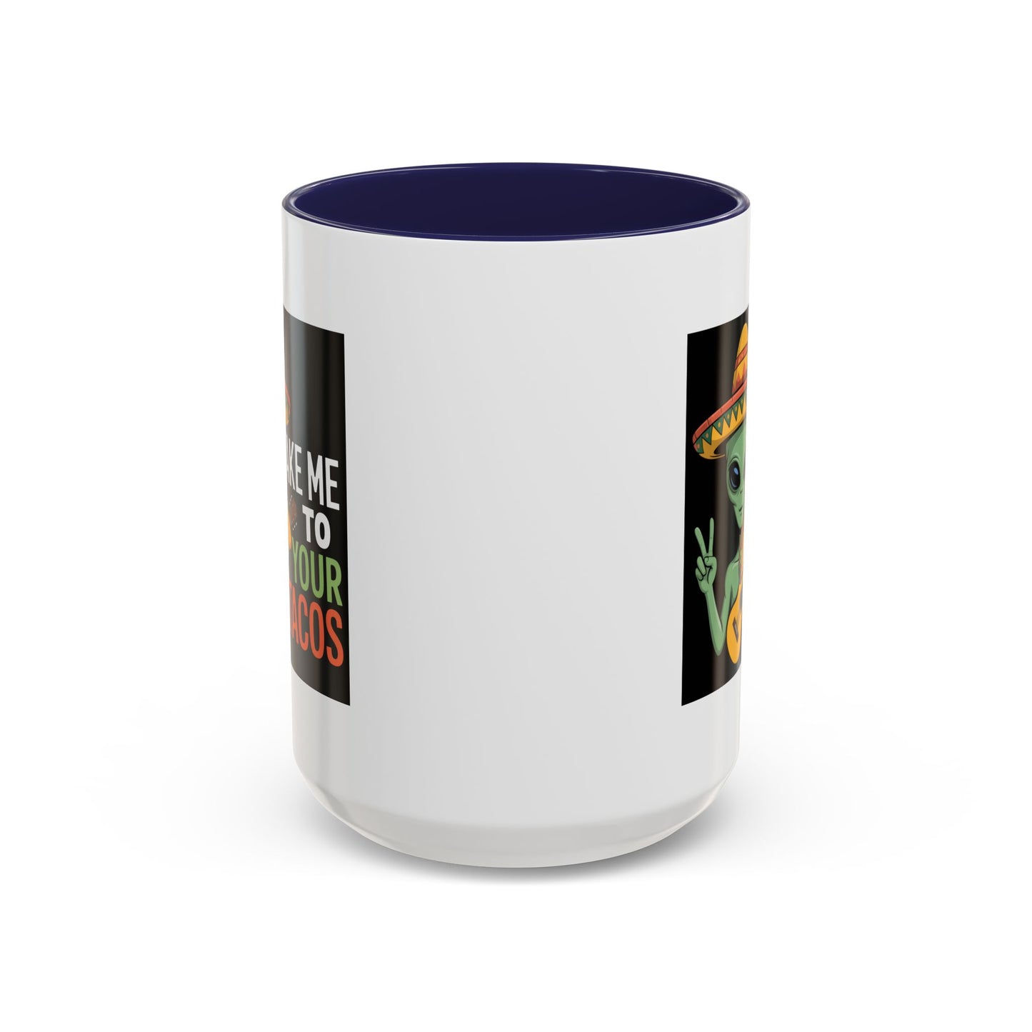 Alien Mug - Take Me To Your Tacos