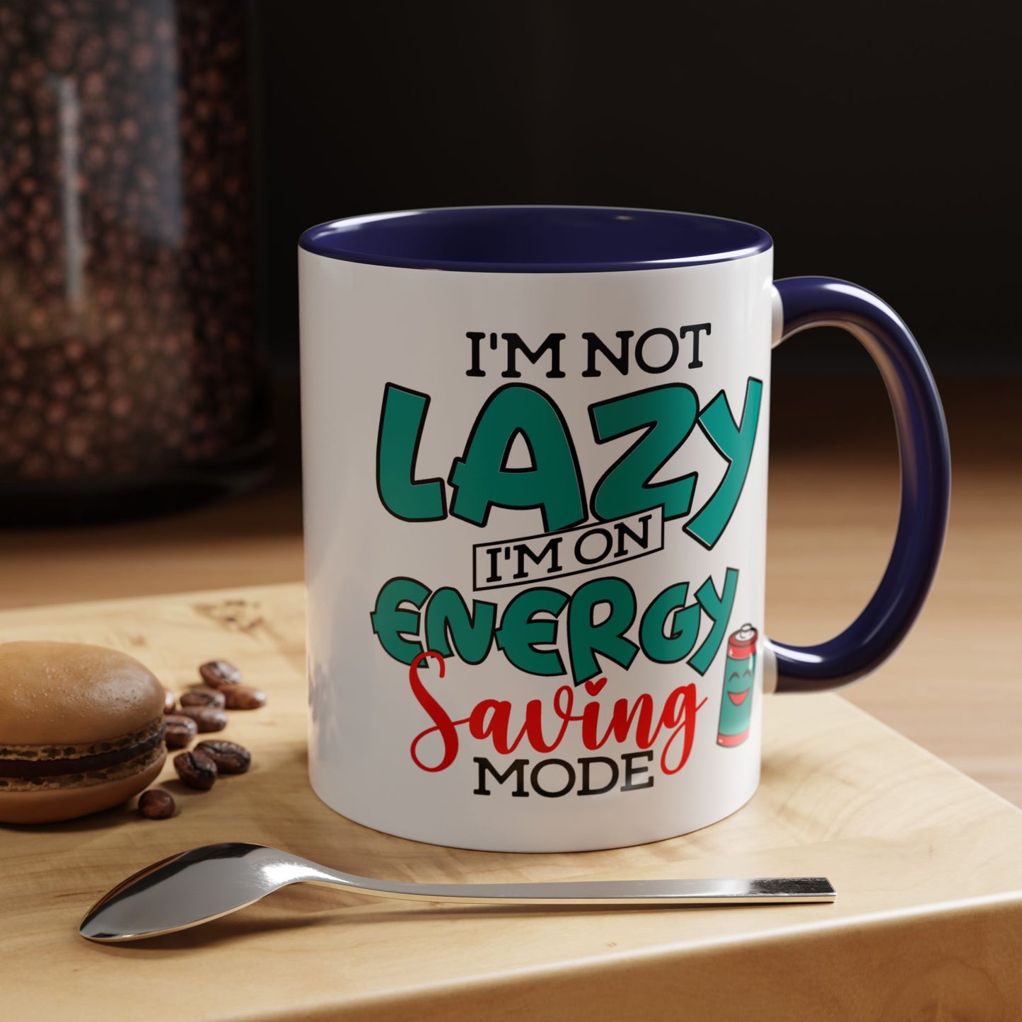 Humor Mug -I'm Not Lazy. I'm on Energy-Saving Mode