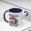 Humor Mug - I Have Multiple Personalities