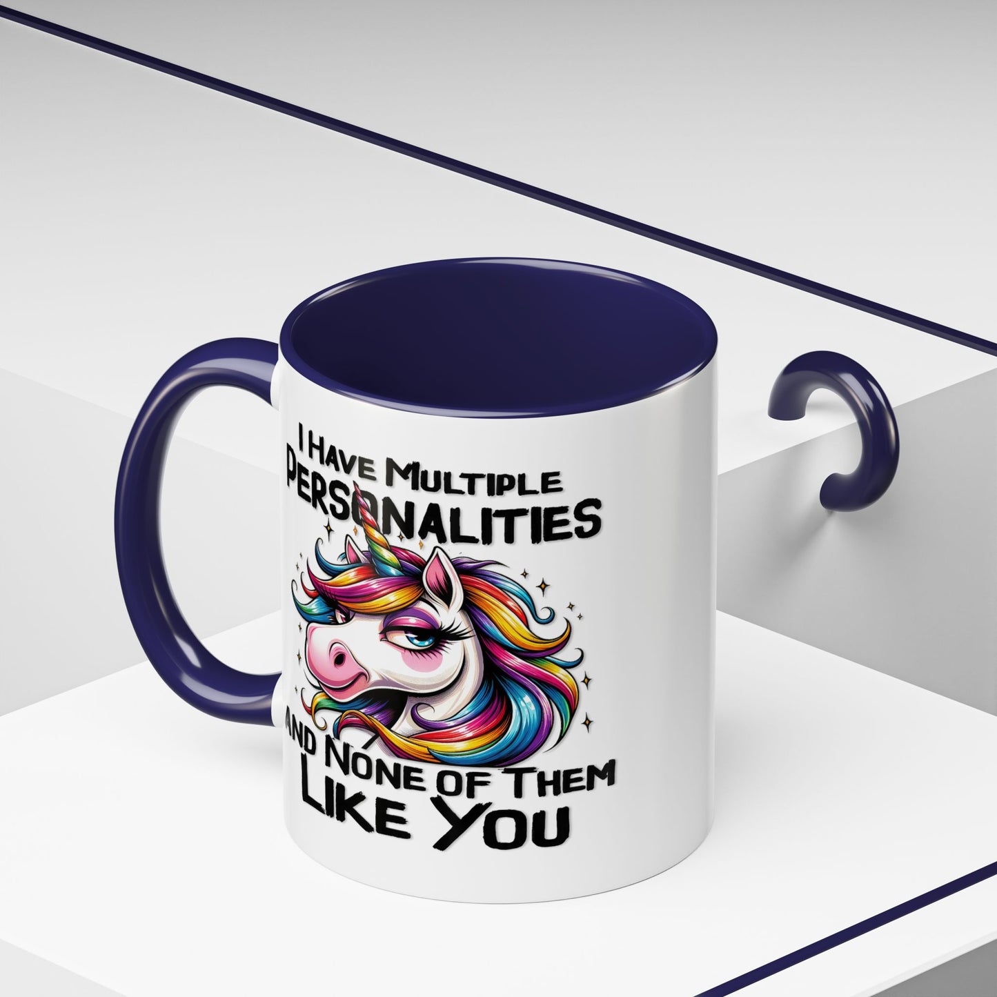 Humor Mug - I Have Multiple Personalities