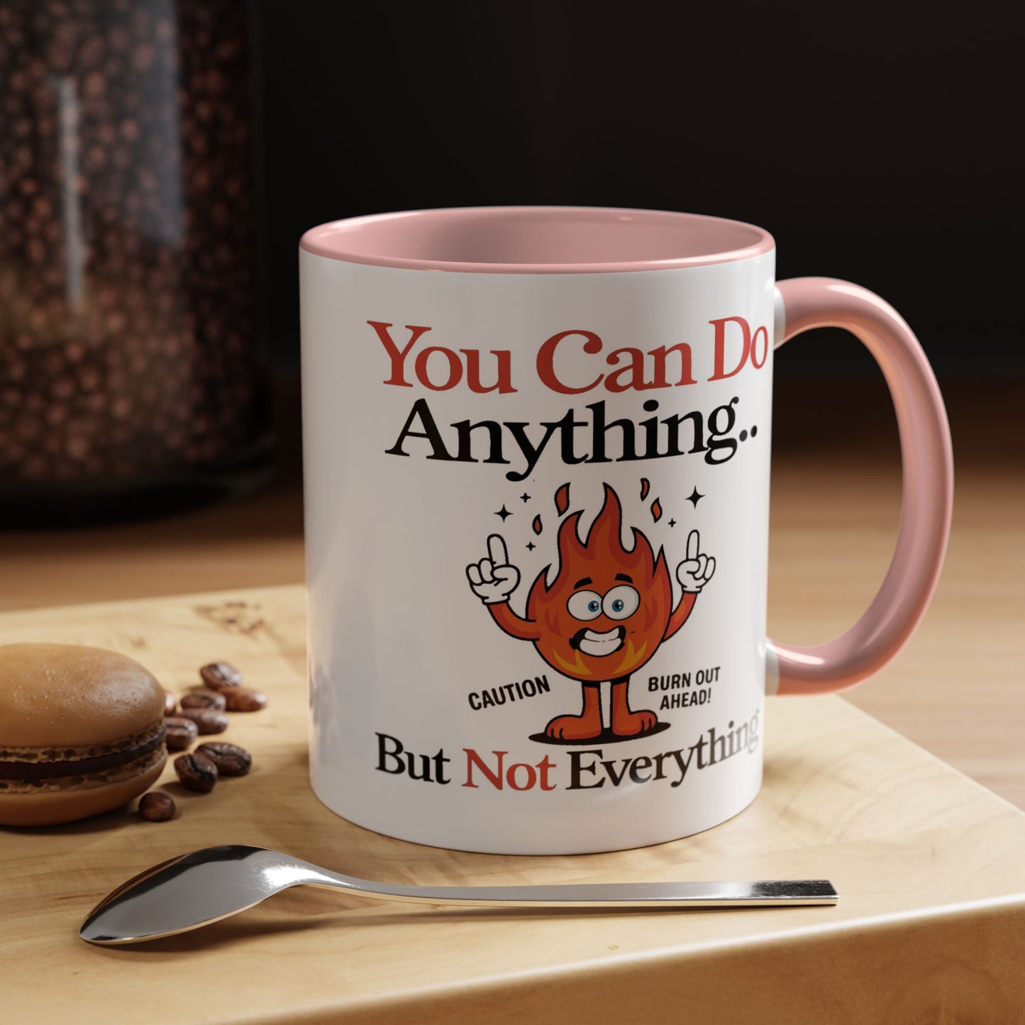 Humor Mug - You Can Do Anything