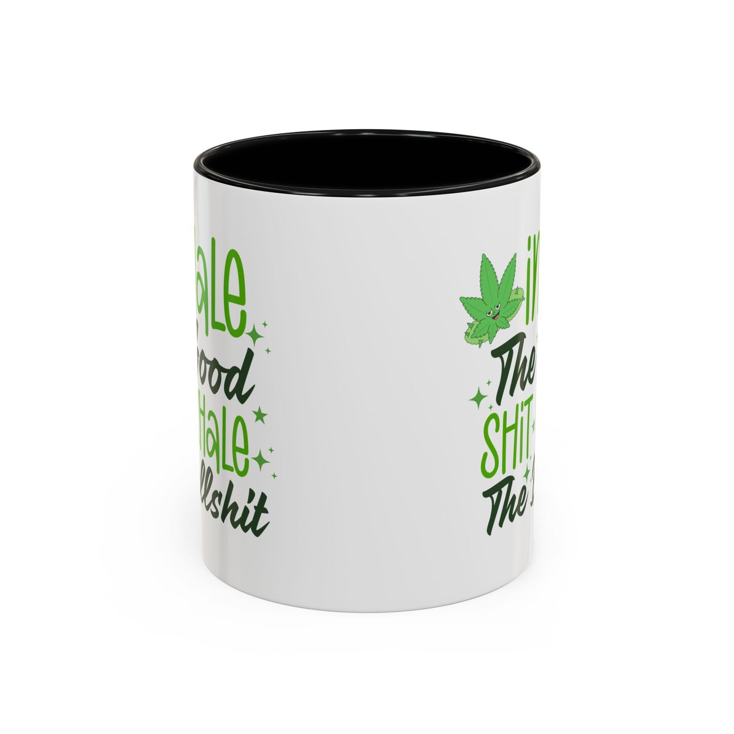 Humor Mug - Inhale the Good Shit Exhale the Bullshit