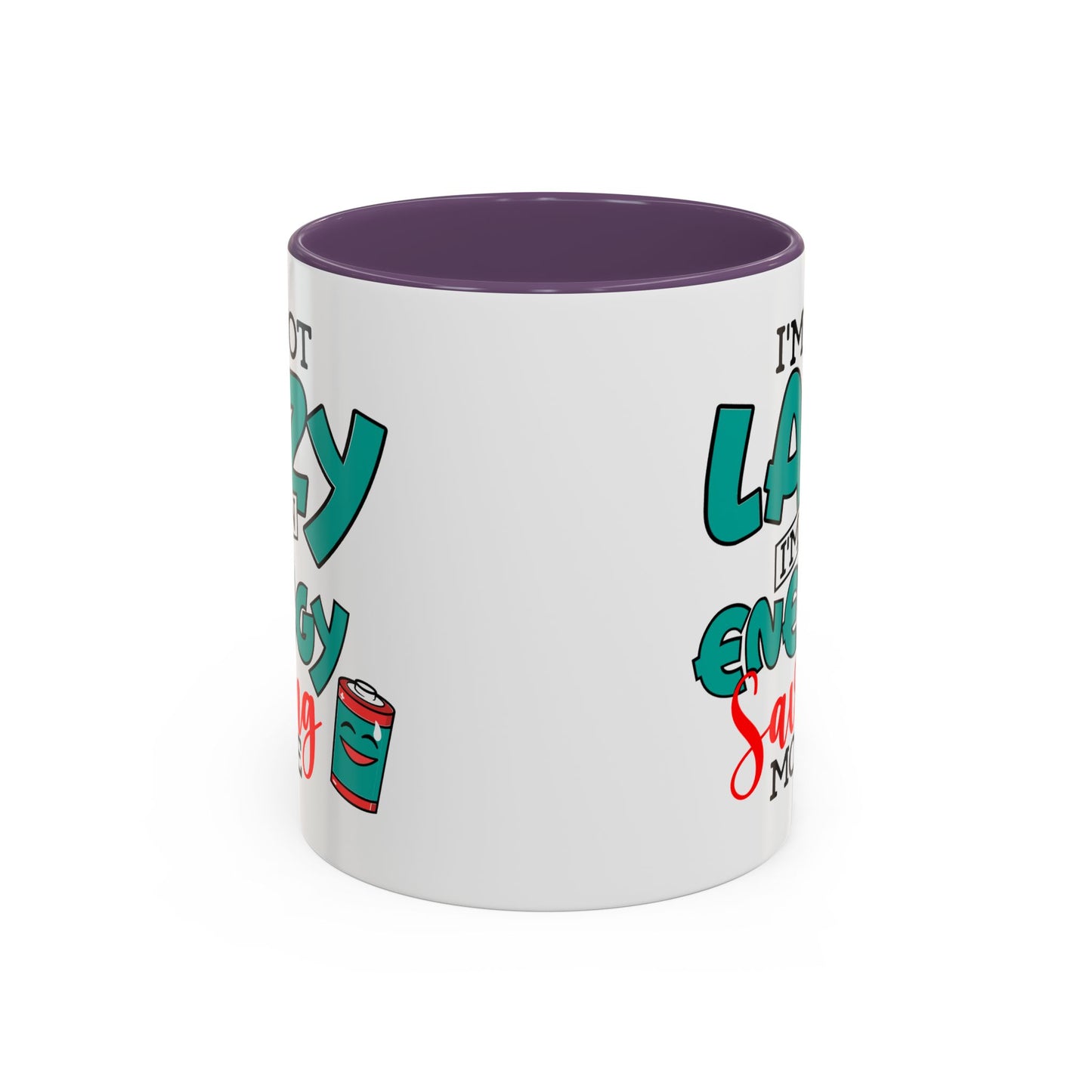 Humor Mug -I'm Not Lazy. I'm on Energy-Saving Mode