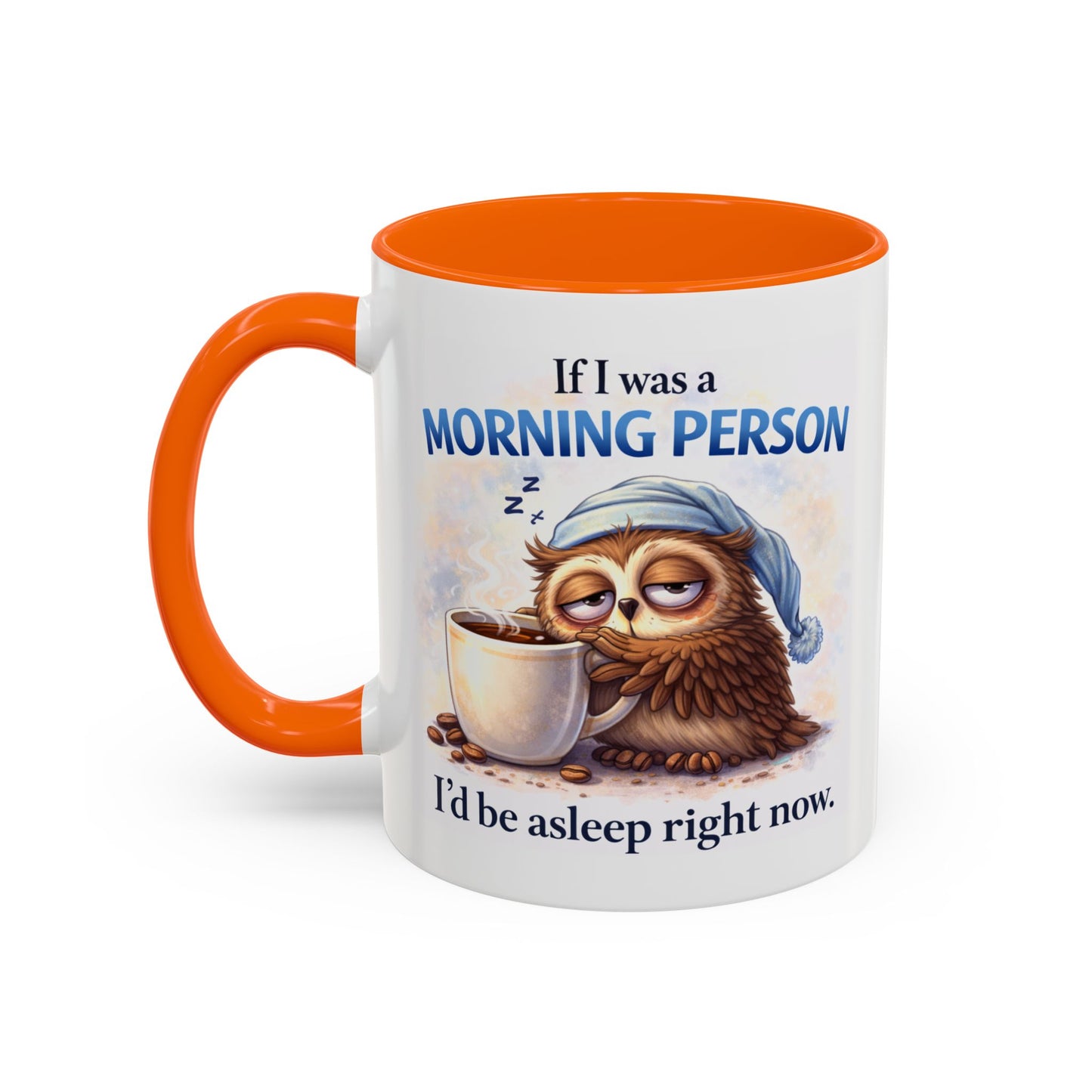 Humor Mug - If I Was A Morning Person