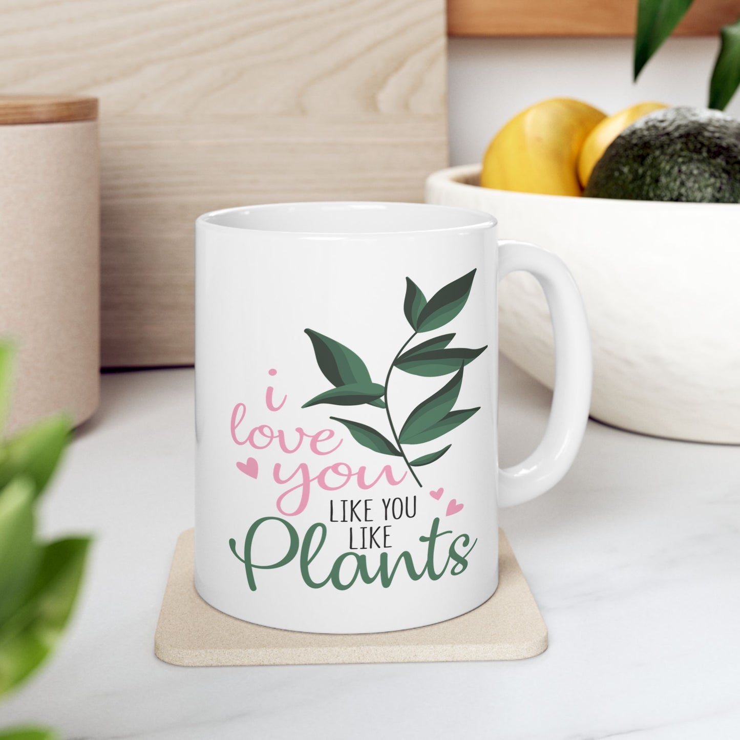 Anniversary Mug - I Love You Like You Love Plants