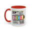 Office Mug - Don't Let Their Energy