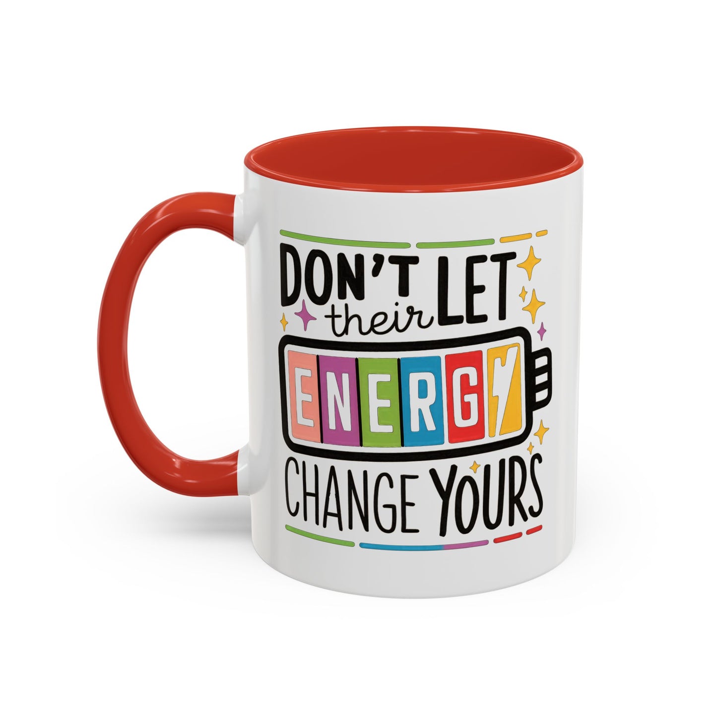 Office Mug - Don't Let Their Energy