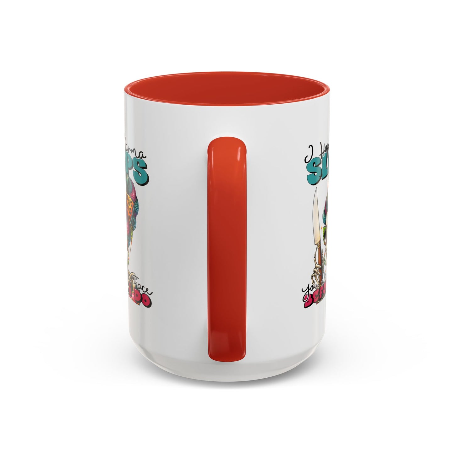 Humor Mug - I Hope Karma Slaps You in the Face