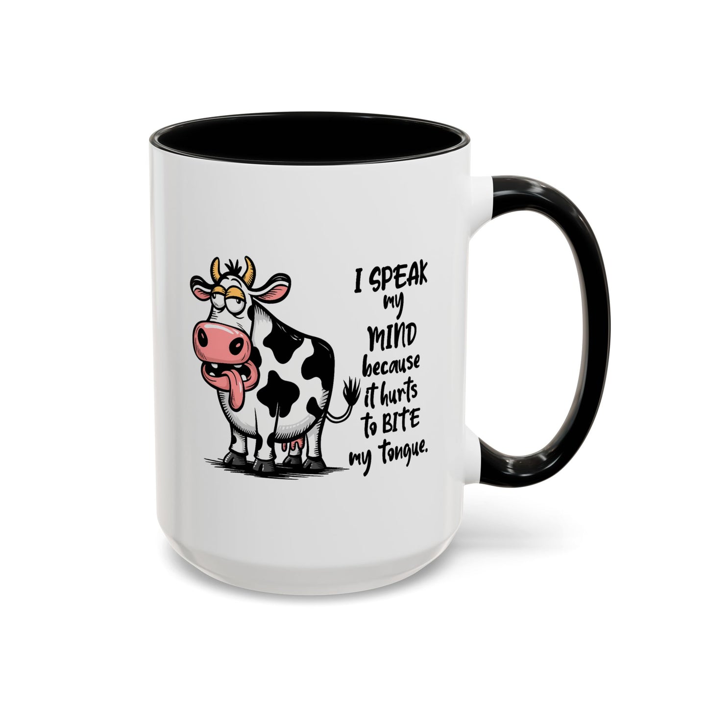 Humor Mug - I Speak My Mind