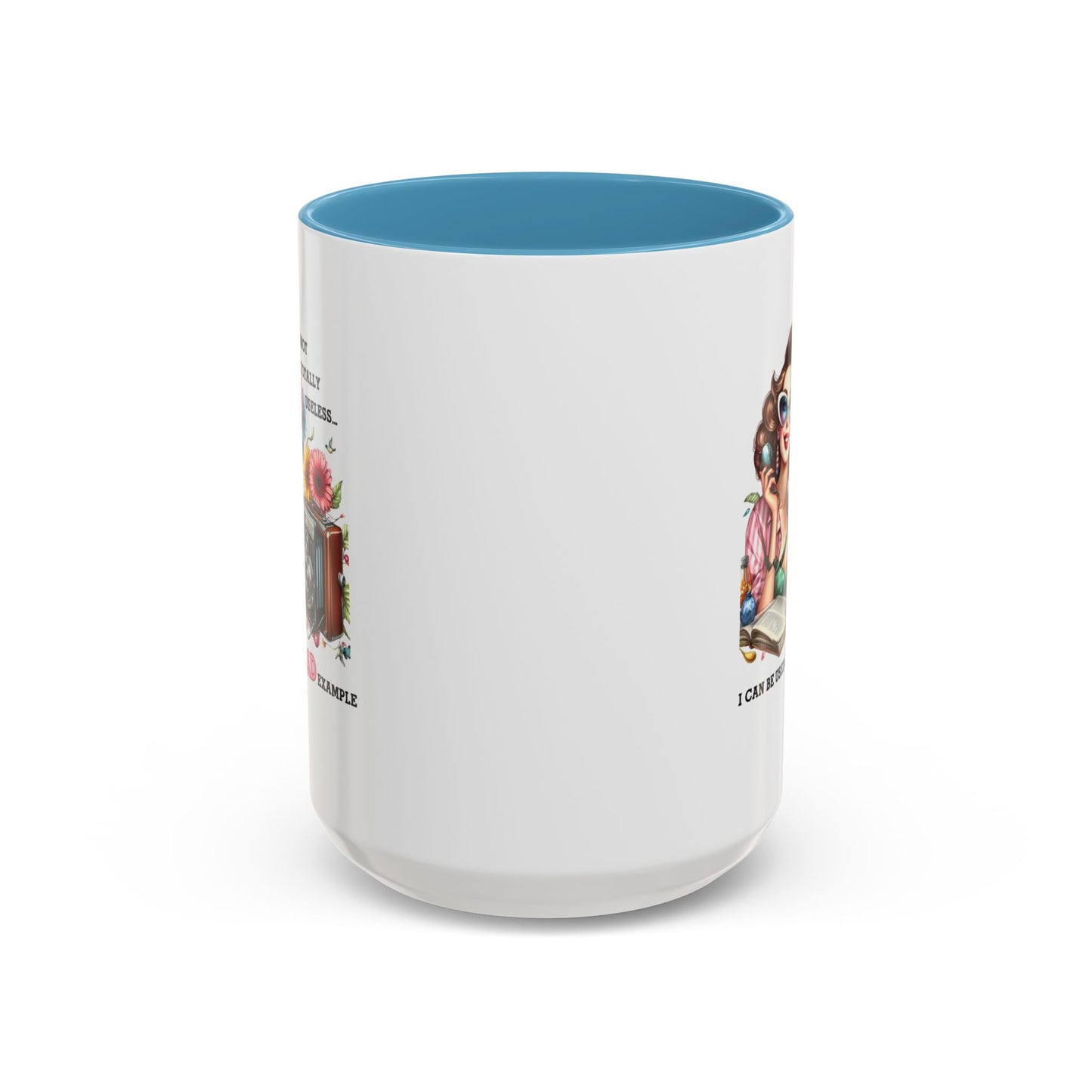 Humor Mug - I'm Not totally Useless