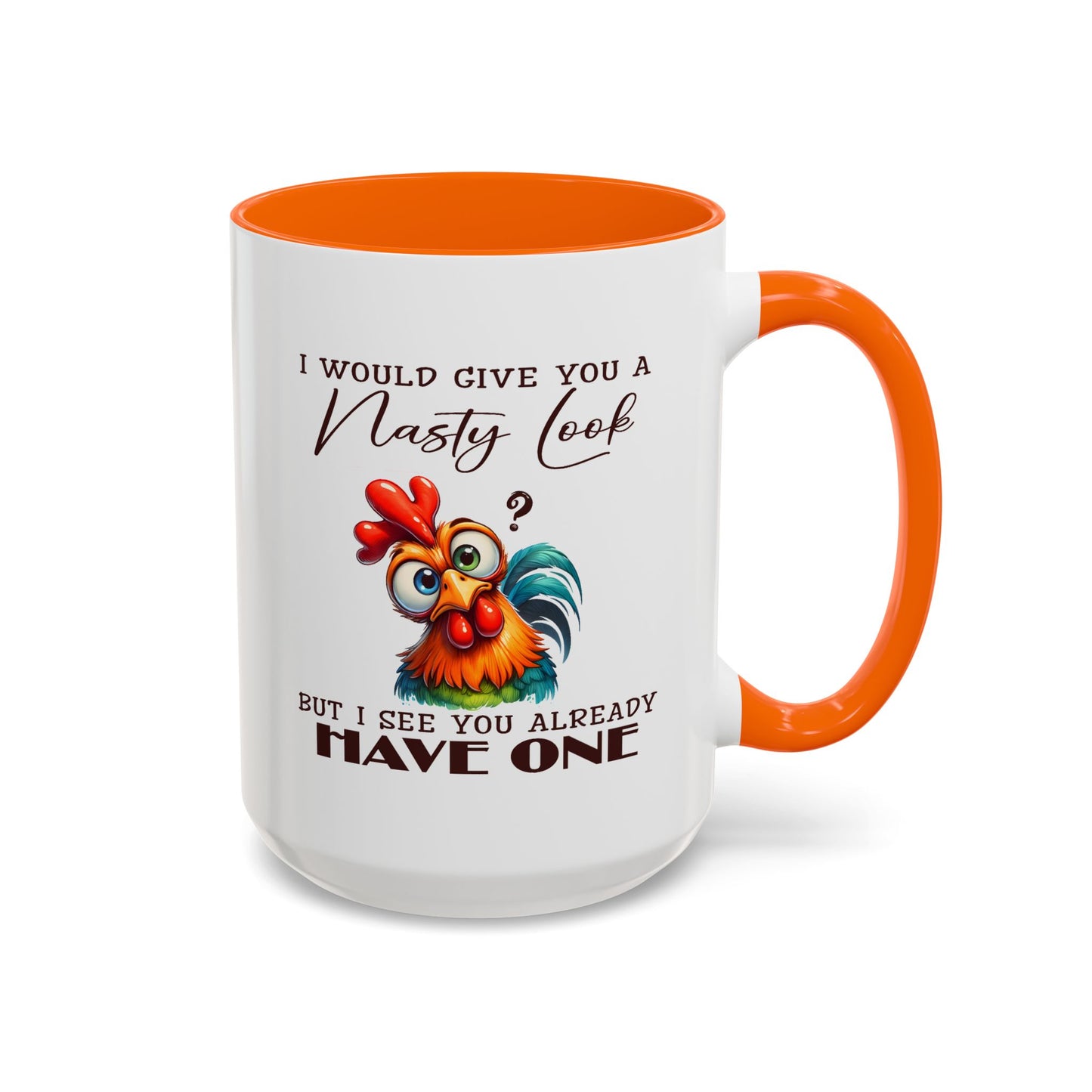 Adult Mug - I Would Give You a Nasty Look