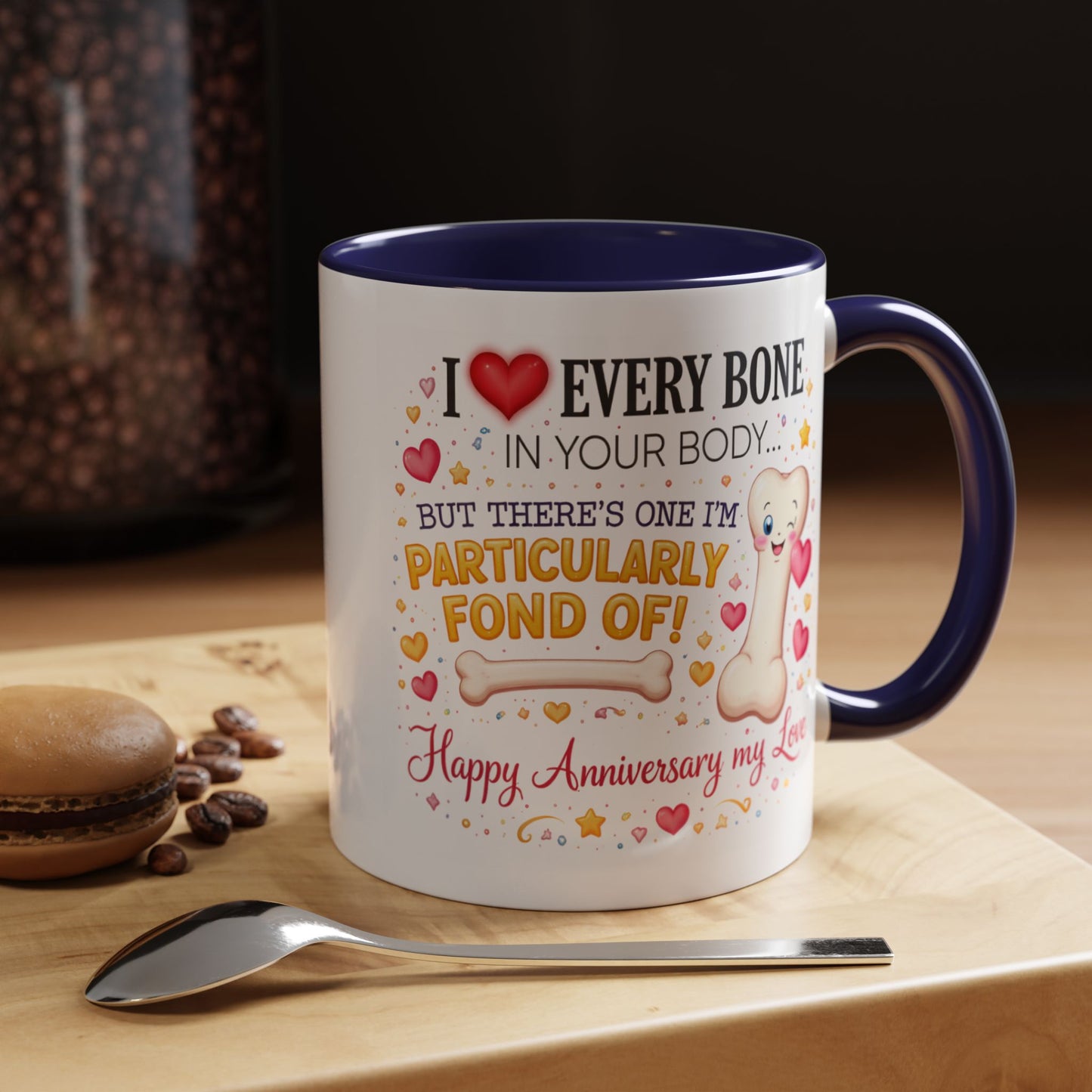 Anniversary Mug - I Love Every Bone In Your Body