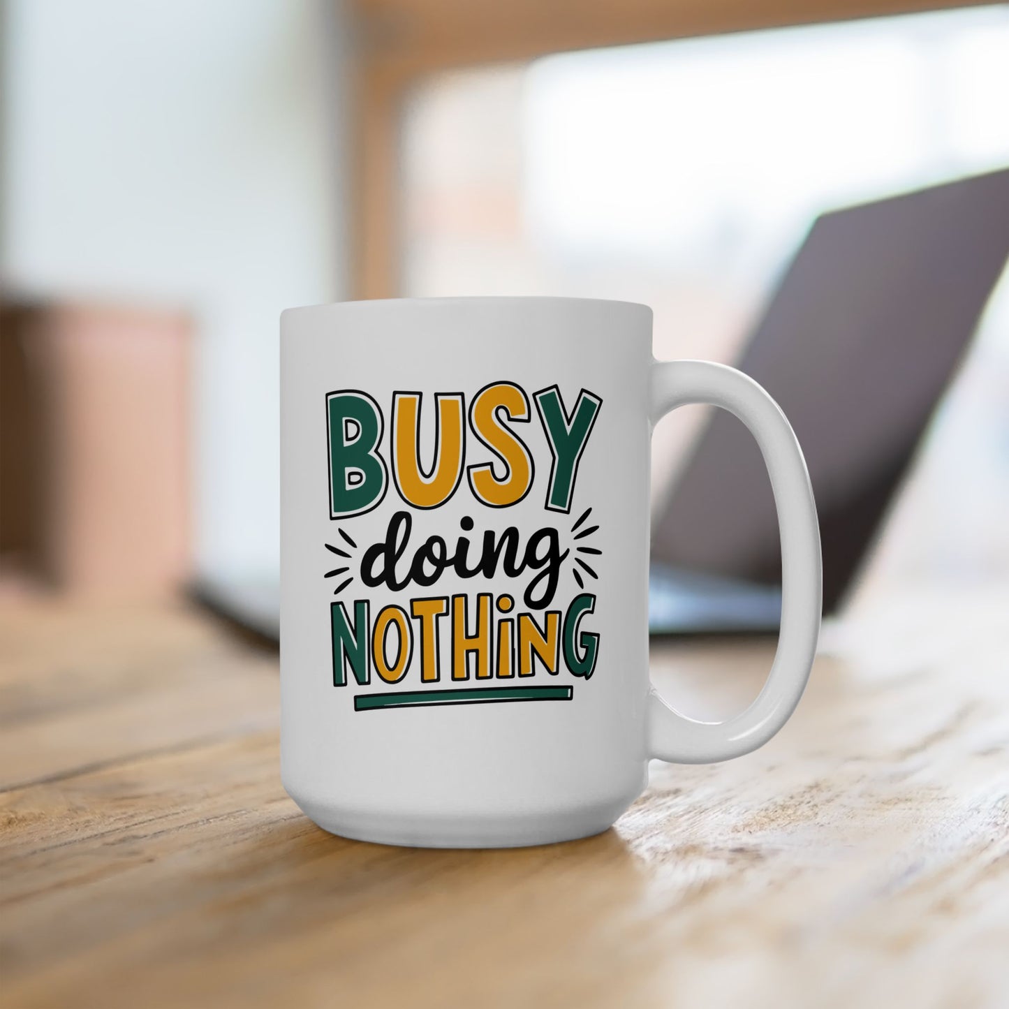 Humor Mug - Busy Doing Nothing