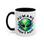 Alien Mug - Humans Aren't Real