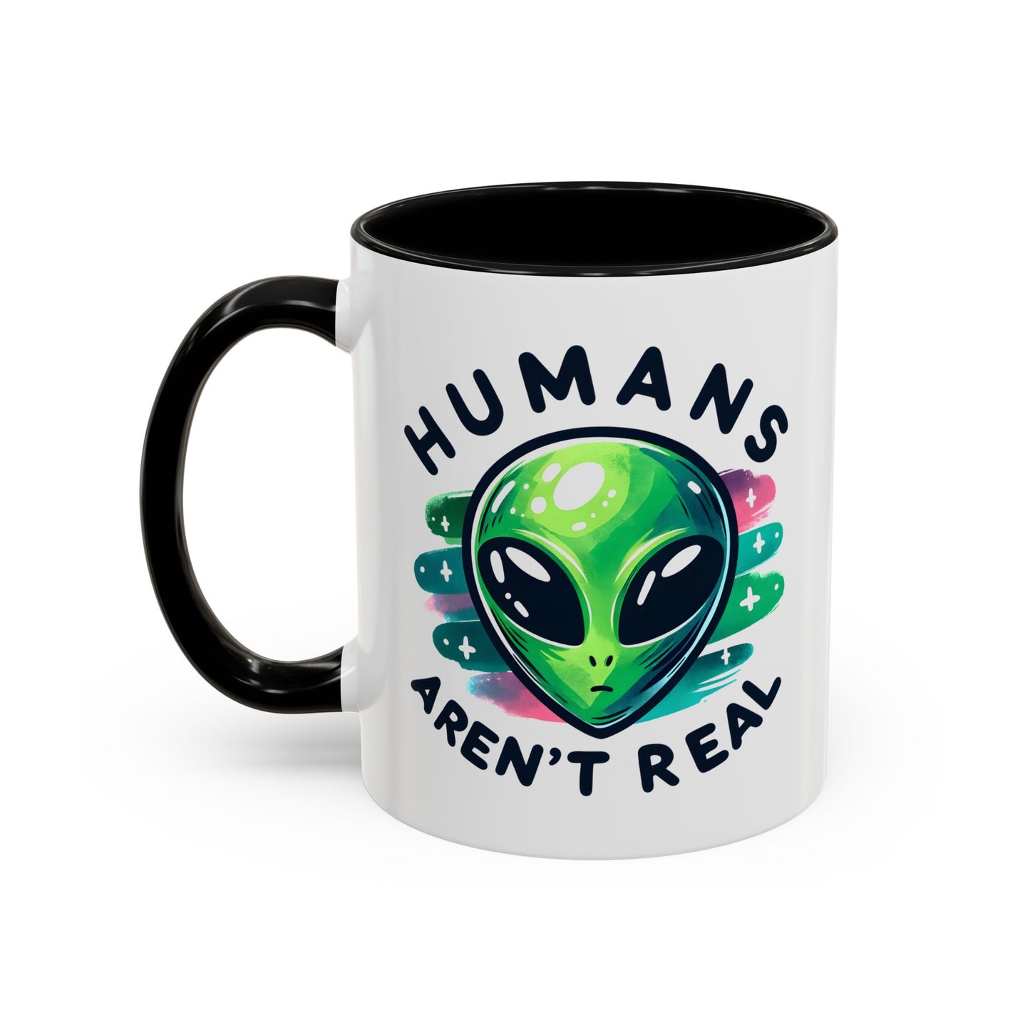 Alien Mug - Humans Aren't Real
