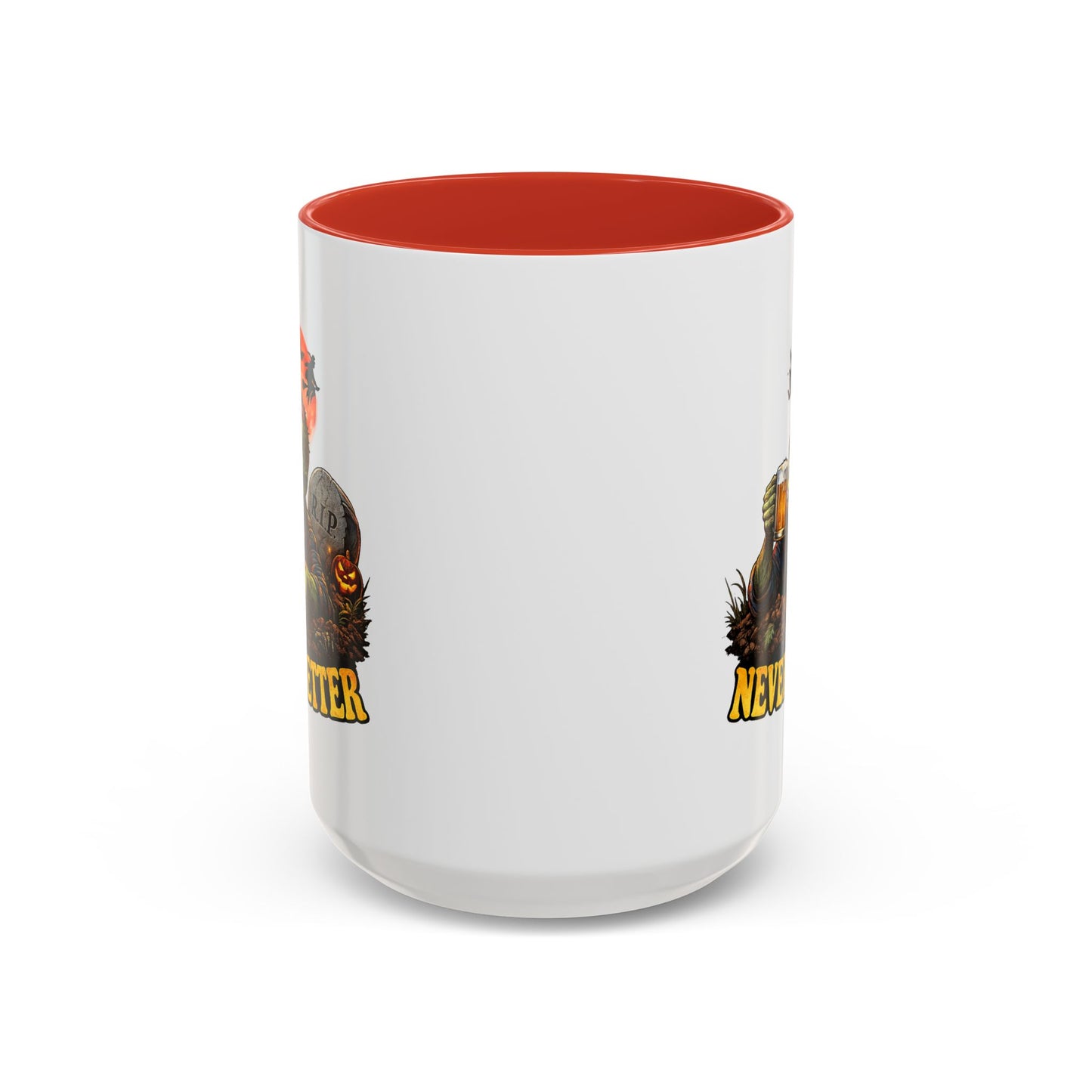 Humor Mug - Never Better