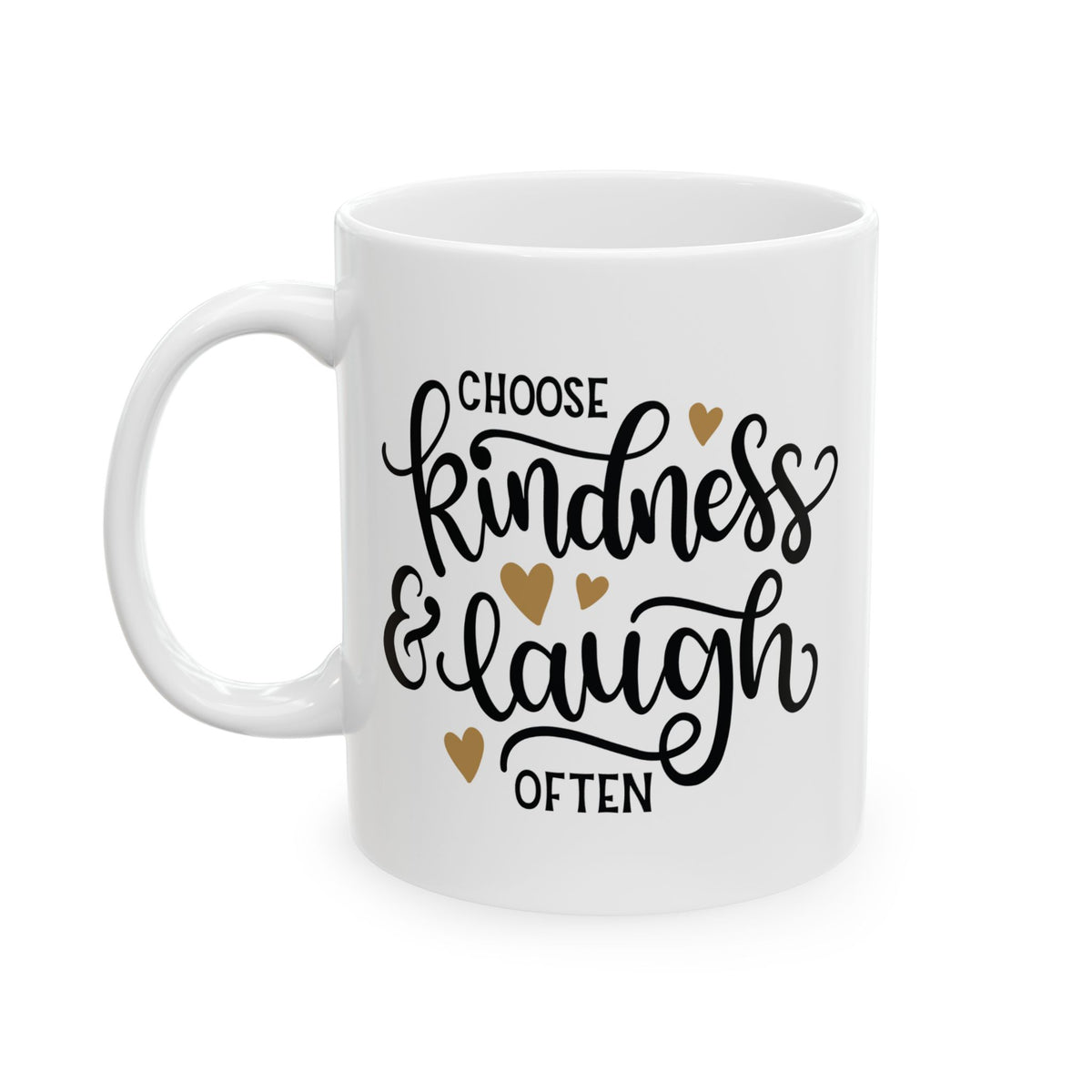 Choose Kindness and Laugh Often